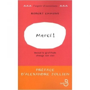 Merci ! Quand La Gratitude Change Nos Vies - Robert Emmons