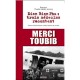 Merci Toubib , Dien Bien Phu: Trois Medecns Racontent - Collectif