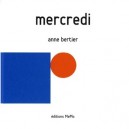 Mercredi - Anne Bertier