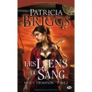 Mercy Thompson T.2 , Les Liens Du Sang - Patricia Briggs