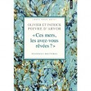 Entre La Mer Et Le Ciel Reves Et Recits De Navigateurs - Olivier Poivre D'arvor , Patrick Poivre D'arvor
