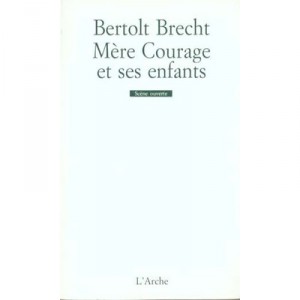 Mere Courage Et Ses Enfants - Bertolt Brecht