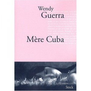 Mere Cuba - Wendy Guerra