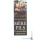 Mere Fils , L'impossible Separation - Anne Laure Gannac