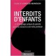 Interdits D'enfants , Le Temoignage Unique De Parents Ayant Eu Recours A Une Mere Porteuse - Sylvie Menesson , Dominique Meness