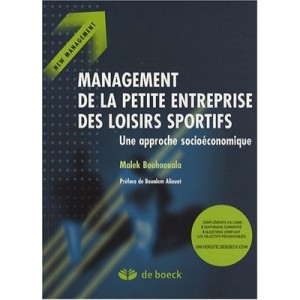 Management Des Petites Entreprises Des Loisirs Sportifs , Une Approche Socioeconomique - Bouhaouala