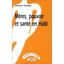 Meres Pouvoirs Et Sante En Haiti - Tremblay