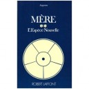 Mere T.2 L'espece Nouvelle - Satprem