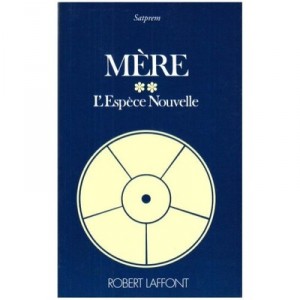 Mere T.2 L'espece Nouvelle - Satprem