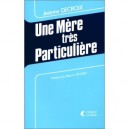 Mere Tres Particuliere - Jeanne Decroix