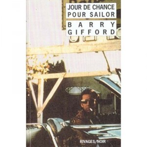 Jour De Chance Pour Sailor - Barry Gifford