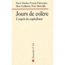 Jours De Colere , L'esprit Du Capitalisme - Pierre Dockes , Francis Fukuyama , Marc Guillaume , Peter Sloterdijk
