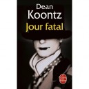 Jour Fatal - Dean Koontz