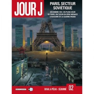 Jour J T.2 , Paris Secteur Sovietique - Jean-pierre Pecau , Fred Duval , Gael Sejourne