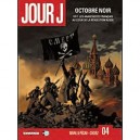 Jour J T.4 , Octobre Noir , 1917 : Les Anarchistes Francais Au Coeur De La Revolution Russe - F. Blanchard , F. Duval