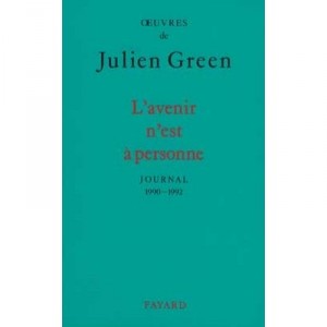 Journal 1990-1992 , L'avenir N'est A Personne - Julien Green