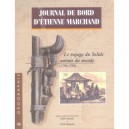 Journal De Bord D'etienne Marchand , Le Voyage Du Solide Autour Du Monde, 1790-1792 - Odile Gasnier , Cecile Picquon