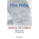 Journal De Combat , Missionnaire A Madagascar - Pere Pedro