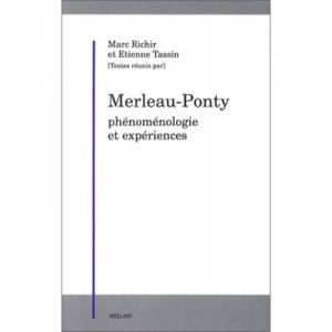 Merleau-Ponty, Phenomenology and Experiences - Collectif