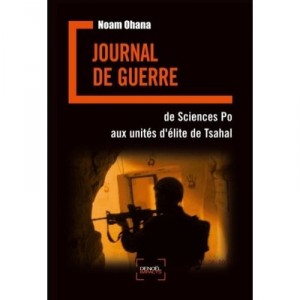 Journal of war, Sciences Po In the elite units of the IDF - Noam Ohana