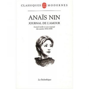 Journal De L'amour , Journal Inedit Et Non Expurge Des Annees 1932-1939 - Anais Nin