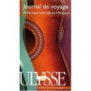 Journal De Voyage , Amerique Centrale Et Mexique - Marc Rigole
