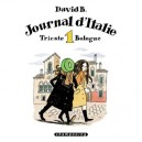 Journal D'italie T.1 , Trieste-bologne - David B.