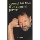 Journal D'un Apprenti Pervers - Alex Taylor