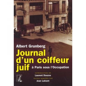 Diary of a Jewish barber in Paris under the occupation - Albert Grunberg