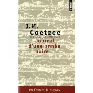Journal D'une Annee Noire - J.m. Coetzee