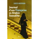Journal D'une Francaise En Arabie Saoudite - Lucie Werther