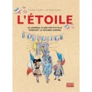 L'etoile , Le Journal D'une Petite Fille Pendant La Grande Guerre - Eliane Stern , Viviane Koenig