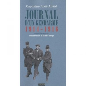 Journal D'un Gendarme Au Front (1914-1916) - J Allard
