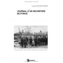 Journal D'un Incorpore De Force Une Jeunesse Gachee - Louis Schaffner