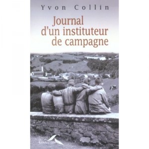 Journal D'un Instituteur De Campagne - Yvon Collin