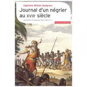 Journal D'un Negrier Au Xviii Siecle - William Snelgrave