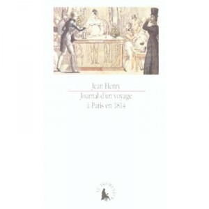 Journal D'un Voyage A Paris En 1814 - Jean Henry