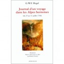 Journal D'un Voyage Dans Las Alpes Bernoises (du 25 Au 31 Juillet 1796) - Georg Wilhelm Friedrich Hegel