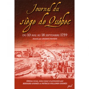 Journal of the Siege of Quebec, May 10 to September 18, 1759 - Bernard Andres, Patricia Willemin-andres