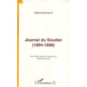 Journal Du Sudan 1894-1898 - Dussaulx Emile, Sophie Dulucq