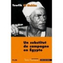 Un Substitut De Campagne En Egypte - Tewfik El Hakim