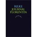 Journal Florentin - Rainer Maria Rilke