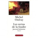 Journal Hedoniste T.2 , Les Vertus De La Foudre - Michel Onfray