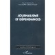 Journalisme Et Dependances - Ivan Chupin , Jeremie Nollet