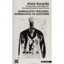 Journalistes Precaires, Journalistes Au Quotidien - Alain Accardo