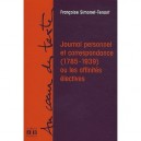 Journal Personnel Et Correspondance (1785-1939) Ou Les Affinites Electives - Francoise Simonet-tenant