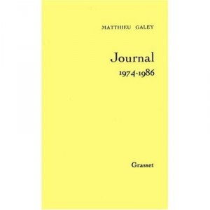 Journal T.2 , 1974-1986 - Matthieu Galey