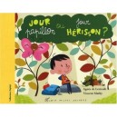 Jour Papillon Ou Jour Herisson ? - Agnes De Lestrade , Vincent Mathy