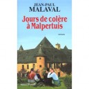 Jours De Colere A Malpertuis - Jean-paul Malaval