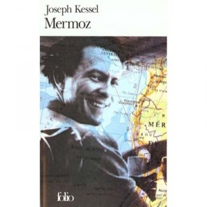 Mermoz - Joseph Kessel